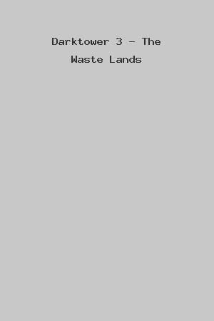 Darktower 3 - The Waste Lands cover